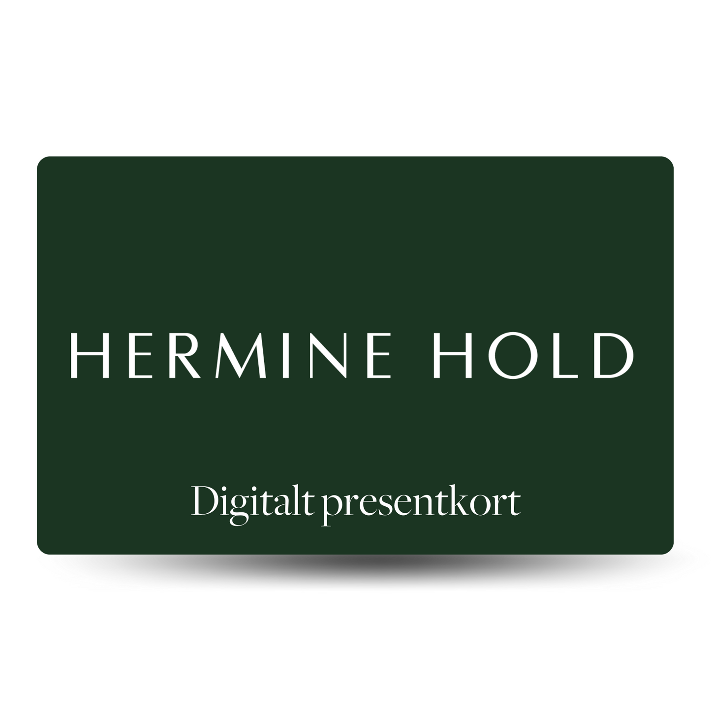 Gift Card - Hermine Hold